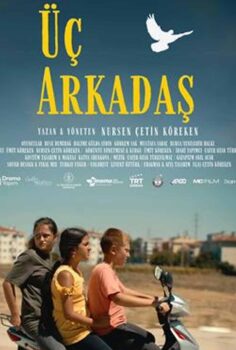 Üç Arkadaş Full İzle